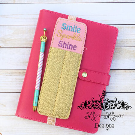 Planner 2 pen holder Smile Sparkle Shine ITH Embroidery design