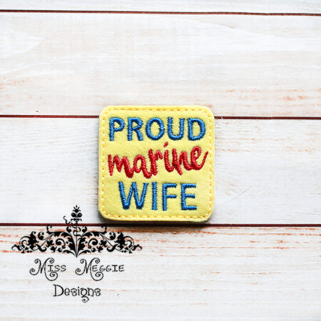 Proud Marine wife feltie ITH Embroidery design file