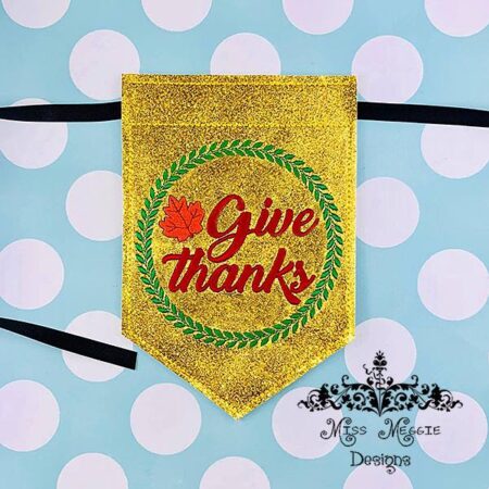 Give Thanks Thanksgiving party banner ITH Embroidery design file