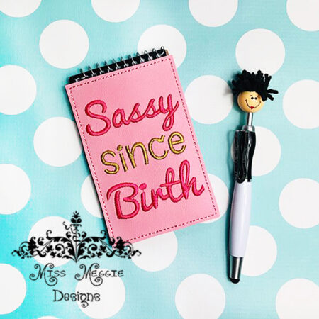 Note/Memo pad sassy since birth cover ITH Embroidery design file