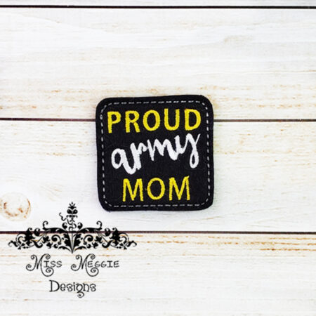 Proud Army Mom #2 feltie ITH Embroidery design file