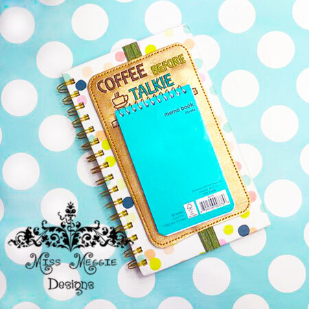 Coffee Before Talkie note/memo pad holder ITH Embroidery file