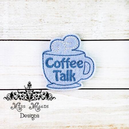 Coffee Talk Mug feltie ITH Embroidery design file