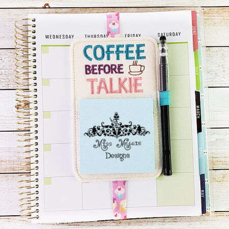 Sticky Pad Holder coffee before Talkie ITH Embroidery design