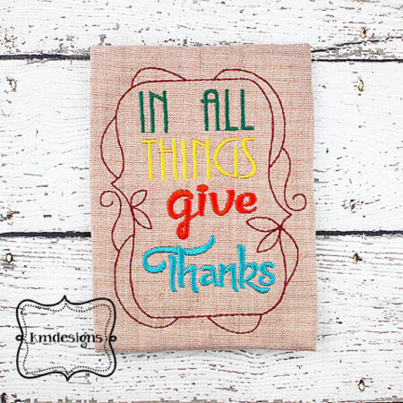 In all things give thanks Redwork ITh Embroidery design file