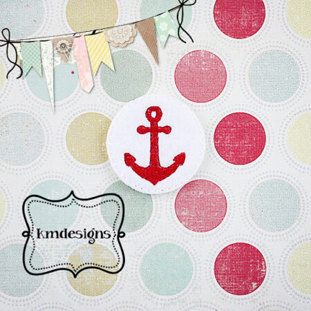 Sail away Anchor Digital ITH Feltie Embroidery Design