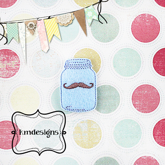 Mustache Mason Jar feltie ITH Embroidery design file